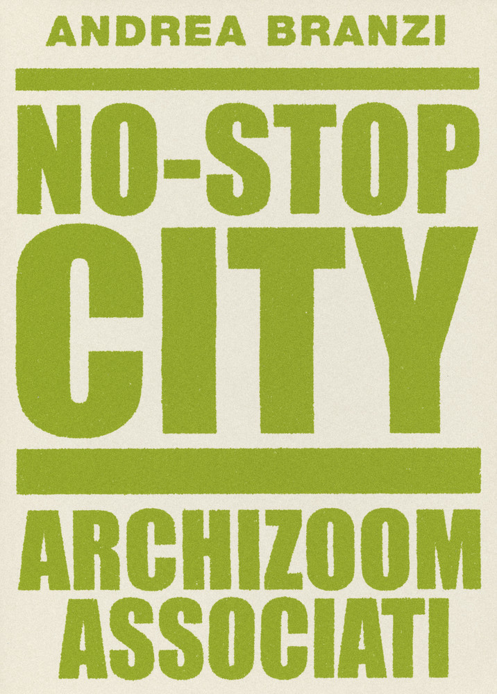 [希少建築本] ANDREA BRANZI NO-STOP CITY No-Stop City: Archizoom Associati